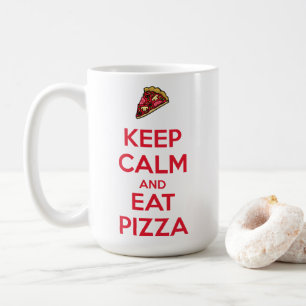 Taza De Café Mantén la Calma y Come Pizza 2