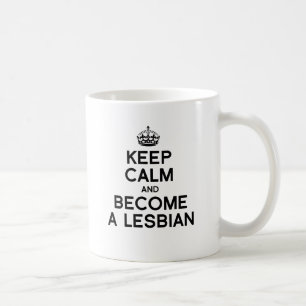 Taza De Café MANTÉN LA CALMA Y CONVIÉRTETE EN LESBIANA -.png