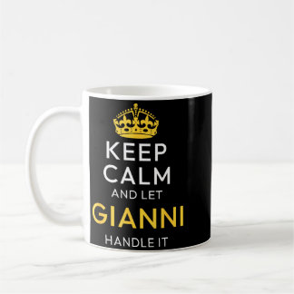 Taza De Café Mantén la calma y deja que Gianni lo maneje Nombre