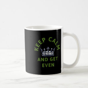 Taza De Café Mantén La Calma Y Obtén Hasta Cita De Corona Motiv
