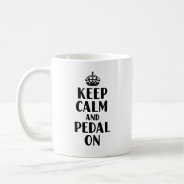 Taza De Café Mantén la Calma y Pedalea