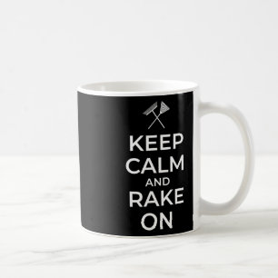 Taza De Café Mantén la calma y rastrilla en rastrilla América g