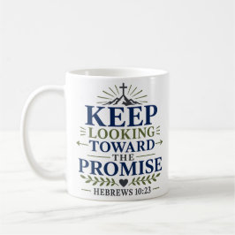 Taza De Café Mantén la mirada hacia la promesa de fe Cita de la