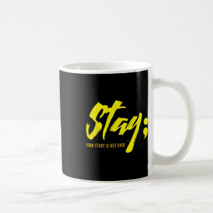 Taza De Café Mantén Tu Historia No Es Sobre El Suicidio De Salu