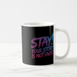 Taza De Café Mantén Tu Historia No Es Sobre La Prevención Del S