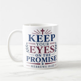 Taza De Café Mantén Tus Ojos En La Promesa Escritura Bíblica