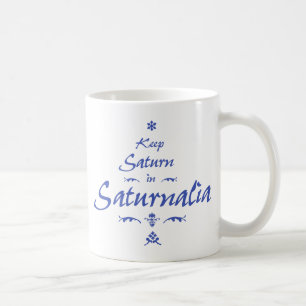 Taza De Café Mantener a Saturno en Saturnalia