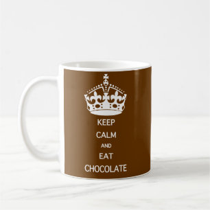TAZA DE CAFÉ MANTENER CALMA COMER CHOCOLATE