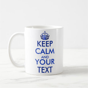 Taza De Café MANTENER CALMA Y-Crear su propio lado de texto1 y