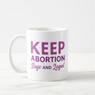 Taza De Café Mantener El Aborto Seguro Y Legal