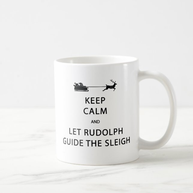 Taza De Café Mantener la calma Let Rudolph Guide Sleigh (Derecha)