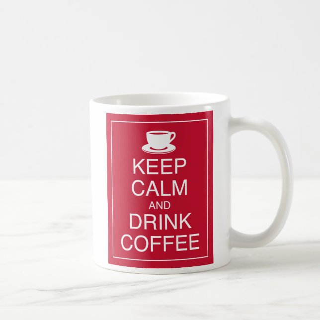 Taza De Café Mantener la calma y beber café Mug (Derecha)