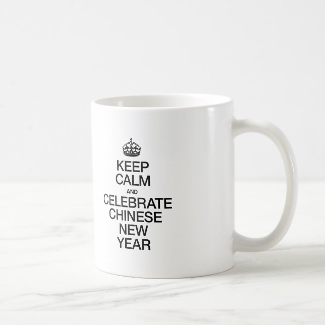 TAZA DE CAFÉ MANTENER LA CALMA Y CELEBRAR EL AÑO NUEVO CHINO (Derecha)