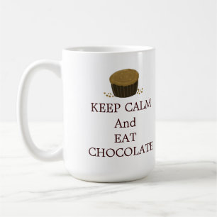 Taza De Café Mantener la calma y comer chocolate