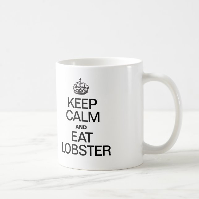 TAZA DE CAFÉ MANTENER LA CALMA Y COMER LOBSTER (Derecha)