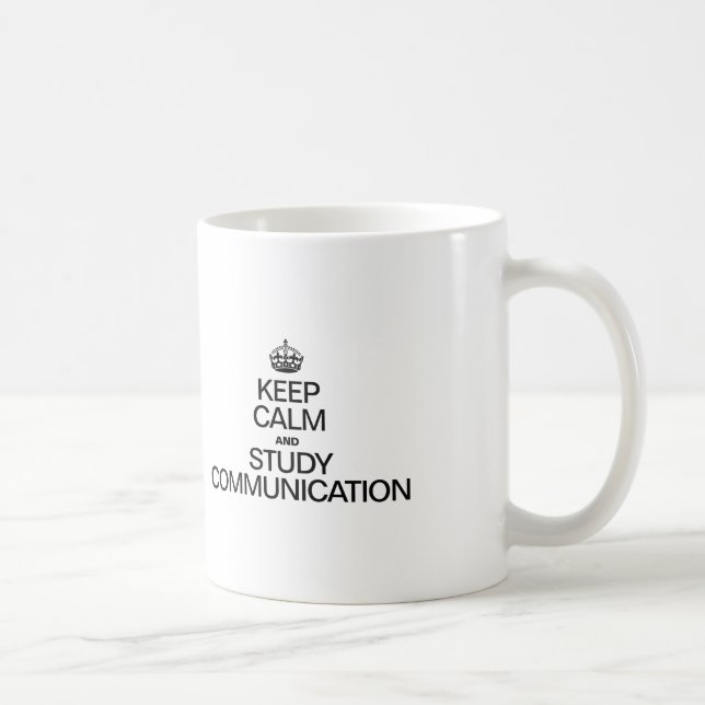 TAZA DE CAFÉ MANTENER LA CALMA Y ESTUDIAR LA COMUNICACIÓN (Derecha)