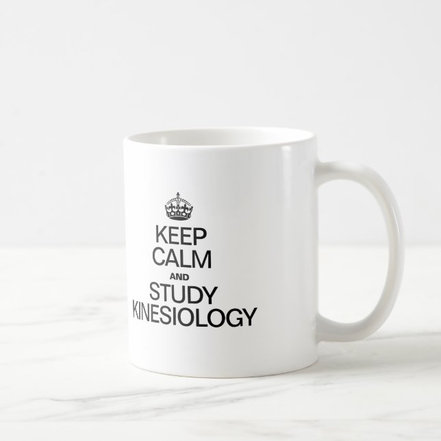 TAZA DE CAFÉ MANTENER LA CALMA Y ESTUDIAR LA KINESIOLOGÍA (Derecha)