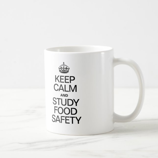 TAZA DE CAFÉ MANTENER LA CALMA Y ESTUDIAR LA SEGURIDAD ALIMENTA (Derecha)