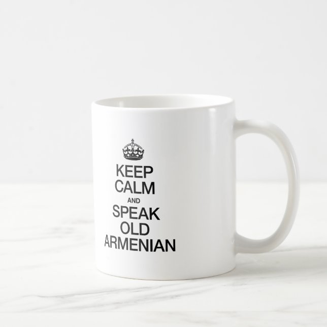 TAZA DE CAFÉ MANTENER LA CALMA Y HABLAR CON EL VIEJO ARMENIO (Derecha)