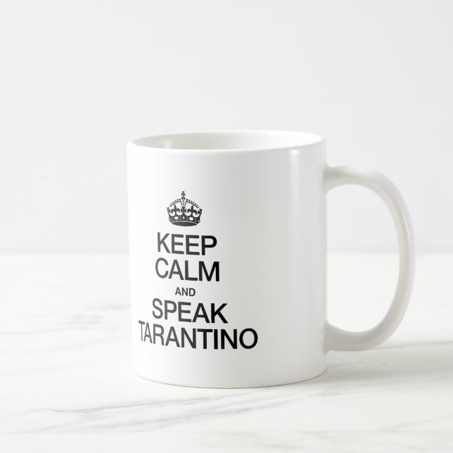 TAZA DE CAFÉ MANTENER LA CALMA Y HABLAR CON TARANTINO (Derecha)