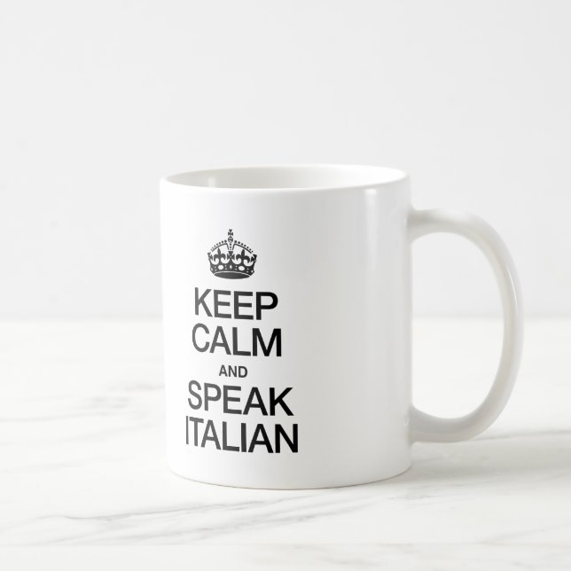 TAZA DE CAFÉ MANTENER LA CALMA Y HABLAR ITALIANO (Derecha)
