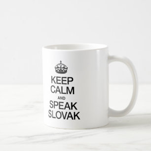 TAZA DE CAFÉ MANTENER LA CALMA Y HABLAR SLOVAK