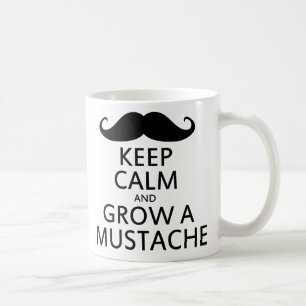 Taza De Café Mantener la calma y hacer crecer un bigote