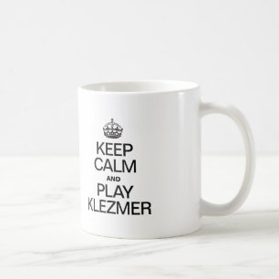 TAZA DE CAFÉ MANTENER LA CALMA Y JUGAR A KLEZMER