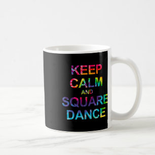 Taza De Café Mantener La Calma Y La Baile Cuadrada