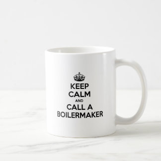 Taza De Café Mantener la calma y llamar a un fabricante de cald