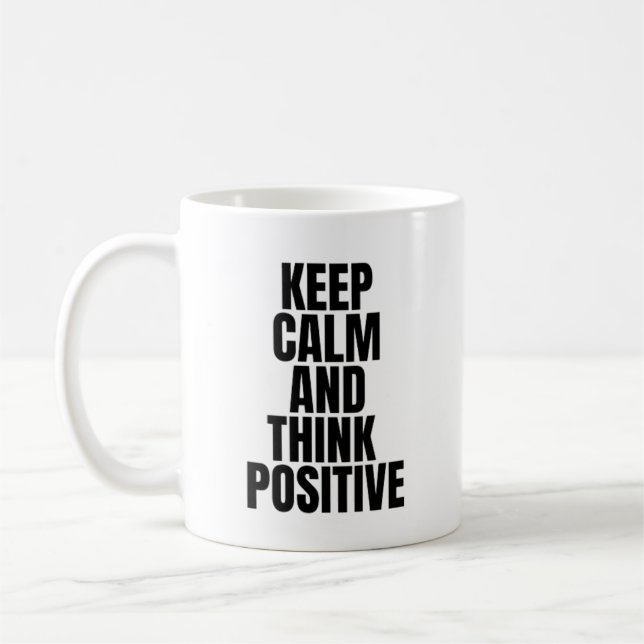 Taza De Café mantener la calma y pensar positivo (Izquierda)