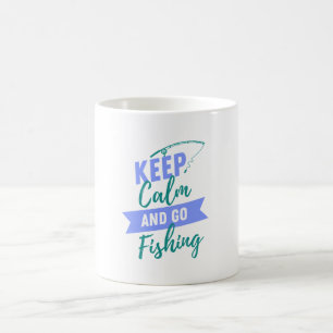 Taza De Café Mantener la calma y salir de la pesca