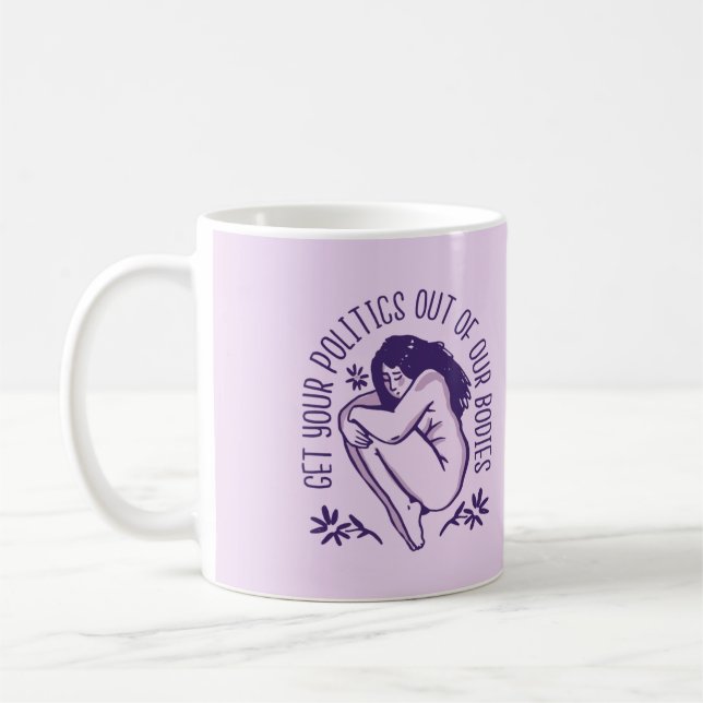 Taza De Café Mantener La Política Fuera De Nuestro Cuerpo (Izquierda)