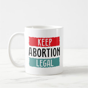 Taza De Café Mantener legal el aborto