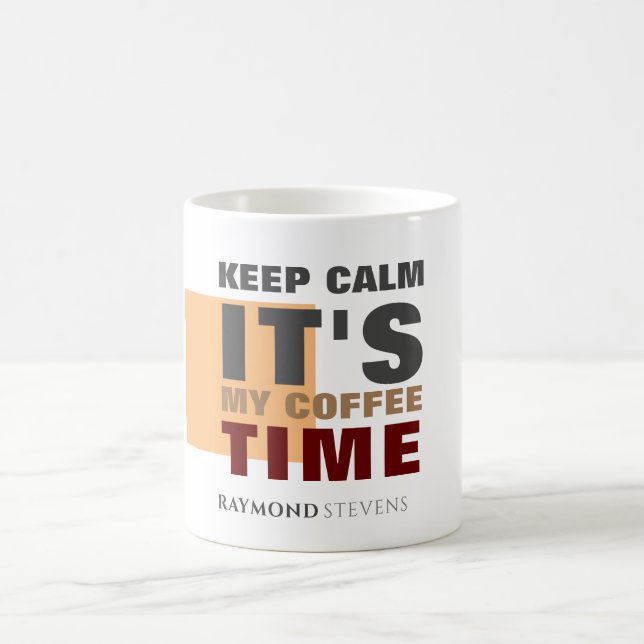 Taza De Café "MANTENGA CALMA, ES MI TIEMPO DE CAFÉ" Nombre pers (Centro)