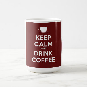 Taza De Café Mantenga la calma y beba el café