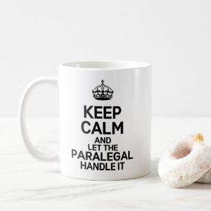 Taza De Café Mantenga la calma y deje que el Paralegal la manej