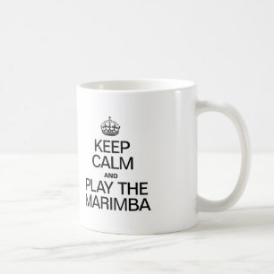 TAZA DE CAFÉ MANTENGA LA CALMA Y JUEGA EL MARIMBA