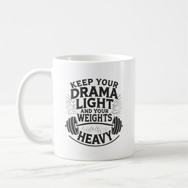Taza De Café Mantenga su Drama ligero y sus elevaciones de vida (Izquierda)