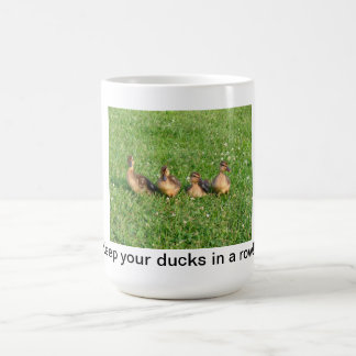 Taza De Café Mantenga sus patos una fila