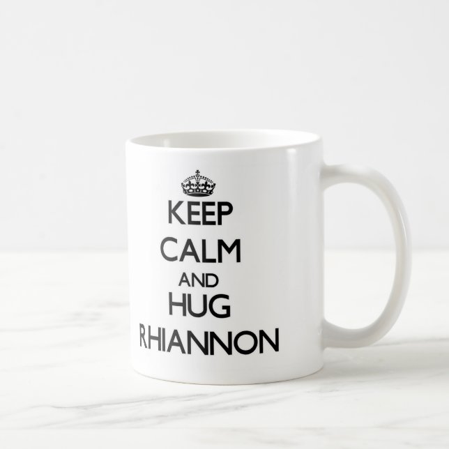 Taza De Café Mantenga tranquilo y ABRAZO Rhiannon (Derecha)
