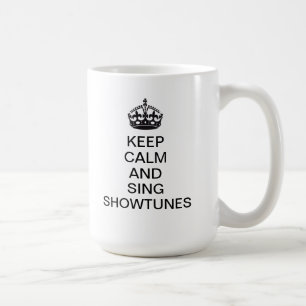 Taza De Café Mantenga tranquilo y cante Showtunes