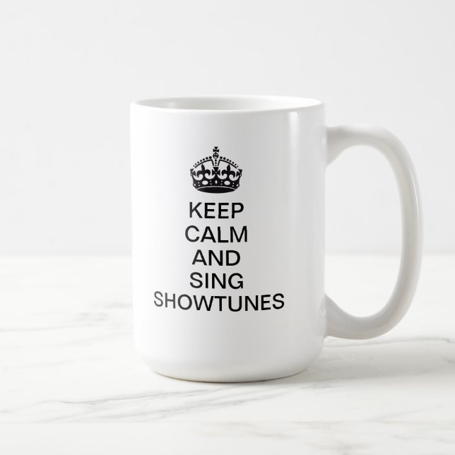 Taza De Café Mantenga tranquilo y cante Showtunes (Derecha)