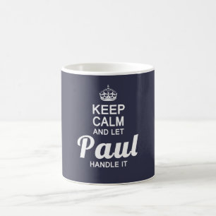 Taza De Café Mantenga tranquilo y deje a Paul dirigirlo