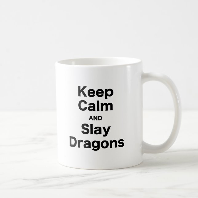 Taza De Café Mantenga tranquilo y mate los dragones (Derecha)