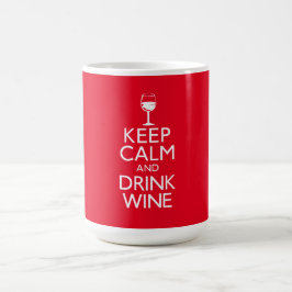 Taza De Café Mantenga vino tranquilo y de la bebida