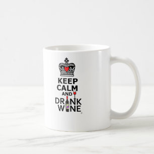 Taza De Café Mantenga vino tranquilo y de la bebida
