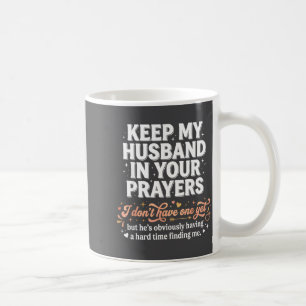 Taza De Café Mantengan a mi esposo en sus oraciones _ Mujer sol