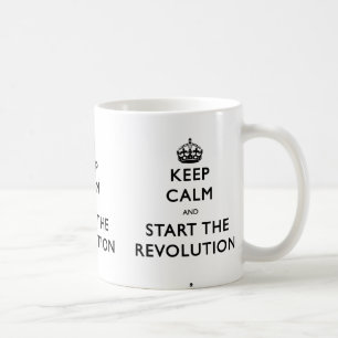 Taza De Café Mantengan La Calma Y Empiecen La Revolución