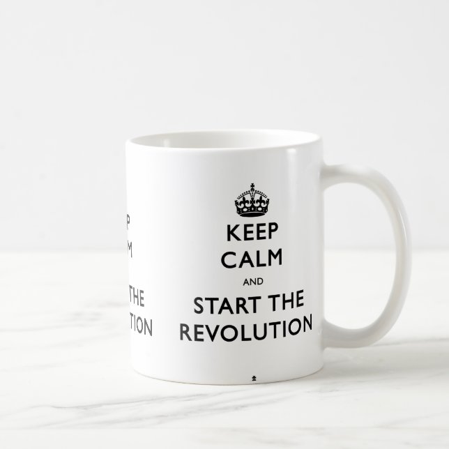 Taza De Café Mantengan La Calma Y Empiecen La Revolución (Derecha)